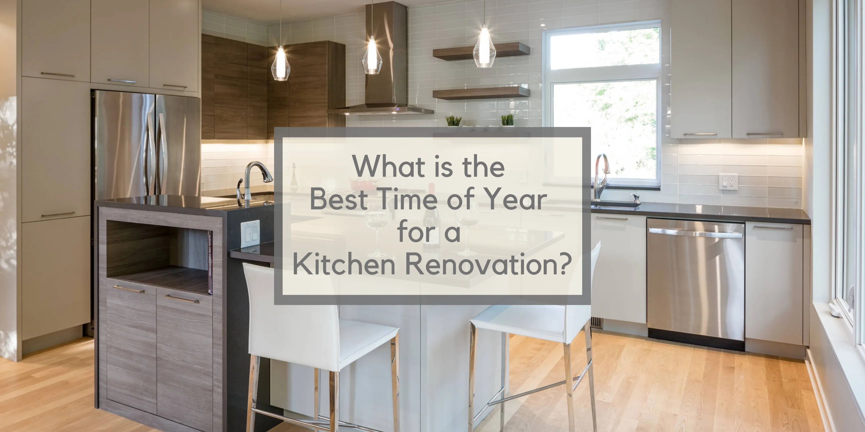 What Is The Best Time Of Year For A Kitchen Renovation   What Is The Best Time Of Year For A Kitchen Renovation 1.webp#keepProtocol